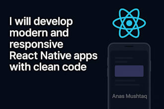 develop fully functional react native applications for you