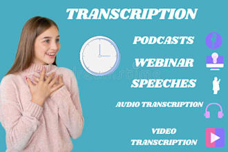 transcribe  podcast and audio or  video transcription