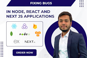create node js, react js mobile application, or fix bugs