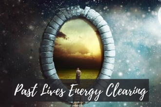 perform powerful past lives energy clearing
