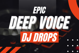 record and produce epic deep voice dj drops