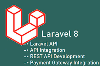 develop API in PHP, laravel or do API inegration
