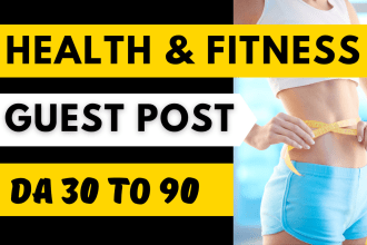 publish health and fitness guest post on high da blog