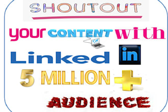 share your content with 5 million linkedin audience, shoutout, promote