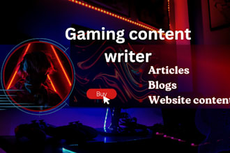 be your gaming content writer, gaming article writer