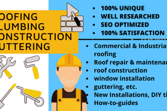 write SEO optimized blogs articles on roofing, plumbing, construction, guttering