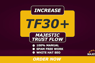 increase majestic trust flow 30 plus