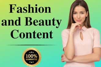 write compelling fashion and beauty content and articles