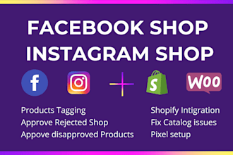 fix or setup facebook shop, instagram shop and integrate with shopify