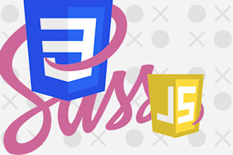 be your front end web developer, HTML, CSS, scss, javascript