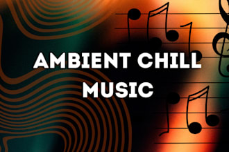 compose original ambient chill music