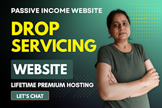 setup drop service or dropservicing website for passive income