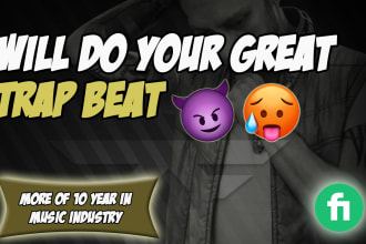 do your great custom beat of hip hop, rap or trap