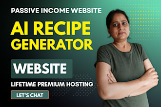 create a fully automated ai recipe generator website for passive income