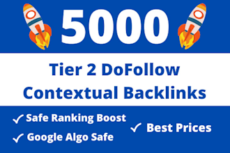 create 5000 seo contextual tier 2 backlinks