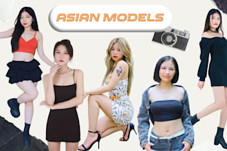 be your asian model in group or individual for your business