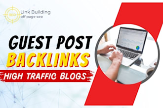 provide guest post backlink on high traffic blogs