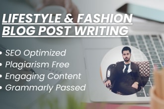 write lifestyle or fashion niche articles and blog posts