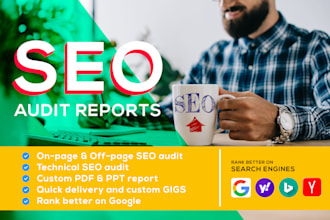 provide expert SEO audit reports, competitor analysis, google rank improvement