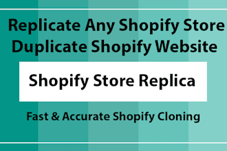 create a shopify store replica clone or duplicate any shopify website