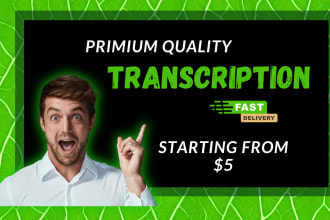 transcribe audios,  interviews, podcasts, and youtube videos