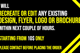 recreate, edit or vectorize your existing design or logo