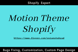 customize motion, horizon, prestige, warehouse, empire, savor, any shopify theme