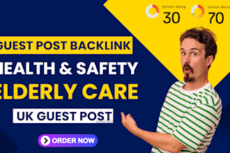 publish health and safety elderly care article on UK sites guest post backlink