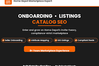 be your home depot marketplace expert for onboarding, listings and catalog SEO