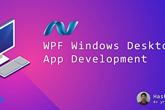 develop a professional wpf app for you