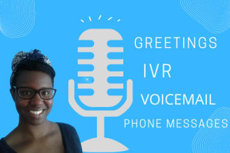 record a voicemail, IVR, greeting message