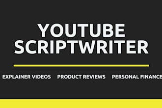 do youtube scriptwriting, be an explainer video scriptwriter