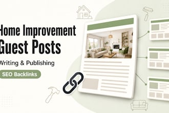 write and publish home improvement blog guest posts with SEO backlinks