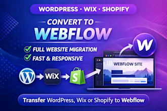 convert wordpress, wix or shopify websites to webflow
