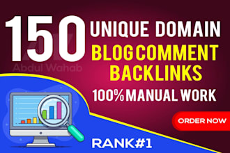 provide 150 high quality unique domains blog comments backlinks with high da pa