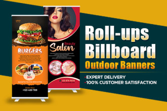 design creative roll ups banner, billboard, outdoor banner