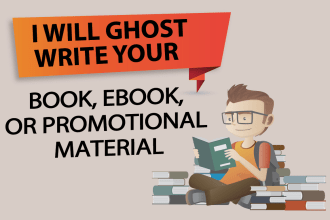 ghost write your book, ebook, or promotional material
