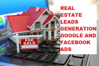 do real estate leads generation using facebook ads and google ads