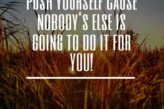 make inspirational and motivational quotes edits for you