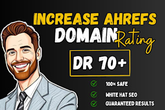 increase domain rating, ahrefs DR 70 plus