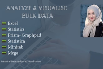do statistical data analysis using statics, excel, spss, mega, minitab, prism