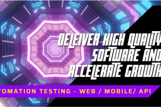 develop full custom test automation frameworks for web UI or mobile or API