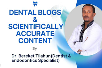 write SEO optimized dental articles and blogs by a professional dentist