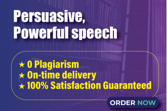 write a persuasive, powerful speech