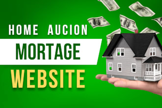 build a mortgage or home auction website for business