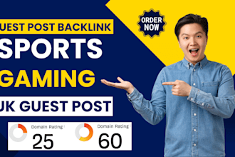 publish sports and gaming article to provide UK guest post backlink