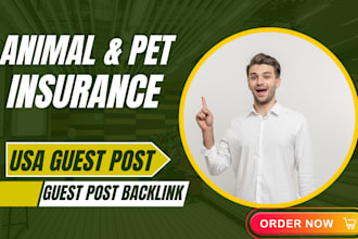 publish animal and pet insurance article to provide USA guest post backlink