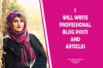 write professional SEO friendly blog posts and articles
