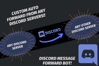 create custom automatic discord message forward bot