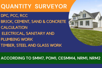 be a quantity surveyor and material takeoff of your project